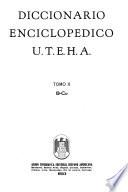 Diccionario enciclopédico U. T. E. H. A.