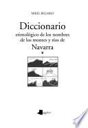 Diccionario etimológico de los nombres de los montes y ríos de Navarra