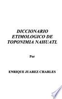 Diccionario etimológico de toponimía náhuatl