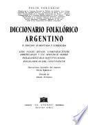 Diccionario folklórico argentino, con voces afines, comparaciones americanas y un apéndice sobre folkloristas e instituciones folklóricas del continente. Ilus musicales del maestro Oscar Barcilles. Portada de Ismael Astarloa