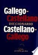 Diccionario Gallego-Castellano, Castellano-Gallego