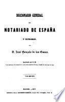 Diccionario general del notariado de España u ultramar