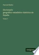 Diccionario geográfico-estadístico-histórico de España