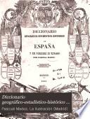 Diccionario geográfico-estadístico-histórico de España y sus posesiones de ultramar