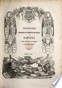 Diccionario geografico-estadistico-historico de España y sus posesiones de ultramar. Segunda edicion