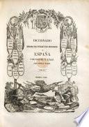 Diccionario geografico-estadistico-historico de España y sus posesiones de ultramar. Segunda edicion