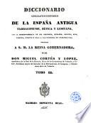 Diccionario geografico-historico de la España Antigua Tarraconense, Betica y Lusitana