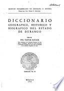 Diccionario geográfico, histórico y biográfico del Estado de Durango
