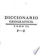 Diccionario geográfico, ò descripción de todos los Reynos...