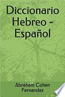 Diccionario Hebreo Español. Hebreo biblico
