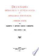 Diccionario heráldico y genealógico de apellidos españoles y americanos