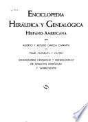 Diccionario heráldico y genealógico de apellidos españoles y americanos