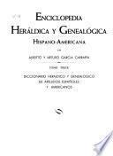 Diccionario heráldico y genealógico de apellidos españoles y americanos