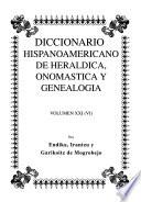 Diccionario hispanoamericano de heráldica, onomástica y genealogía: (VI) Arias-Arroitia