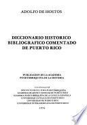 Diccionario histórico bibliográfico comentado de Puerto Rico
