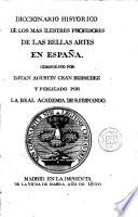 Diccionario histórico de los más ilustres profesores de las bellas artes en España, 1