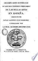 Diccionario histórico de los más ilustres profesores de las bellas artes en España, 1