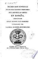 Diccionario histórico de los más ilustres profesores de las Bellas Artes en España: Tomo quarto P-S
