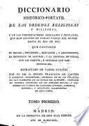 Diccionario histórico-portatil de las órdenes religiosas y militares