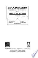 Diccionario histórico y biográfico de la Revolución Mexicana: Nuevo León, Oaxaca, Puebla, Querétaro, Quintana Roo