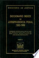 Diccionario índice de jurisprudencia penal 1983-1988. Tomo IV