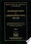Diccionario índice de jurisprudencia penal 1989-1992. Tomo II