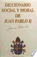 Diccionario social y moral de Juan Pablo II