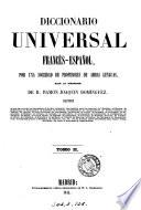 Diccionario universal francés-español (español-francés) por una sociedad de profesores de ambas lenguas, bajo la dirección de R.J. Dominguez