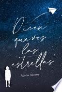 Dicen que ves las estrellas
