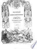 Dictionario geografico estadistico-historico de Espana y sus posesiones de ultramar
