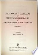 Dictionary Catalog of the Research Libraries of the New York Public Library, 1911-1971