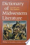 Dictionary of Midwestern Literature, Volume 1
