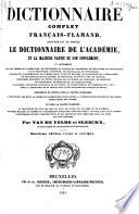 Dictionnaire complet français-flamand, renfermant en entier le dictionnaire de l'Académie, et la majeure partie de son supplément, et notamment ... tous les jours par les flamands