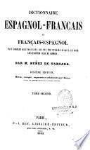 Dictionnaire espagnol-français et français-espagnol, plus complet que tous ceux qui ont été publiés jusqu'à ce jour sans excepter celui de Capmany
