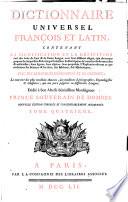 Dictionnaire universel francois et latin, contenant la signification et la definition tant des mots de l'une & de l'autre langue ... Tome premier (-septieme)