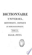 Dictionnaire universel, historique, critique et bibliographique, ou Histoire abrégée et impartiale des hommes de toutes les nations qui se sont rendus célèbres... enrichie des notes... des abbés Brotier et Mercier de Saint-Léger, etc., etc