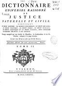 Dictionnaire universel raisonné de justice naturelle et civile