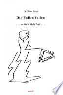 Die Fallen fallen