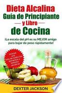 Dieta Alcalina Guia Para Principiantes y Libro de Cocina