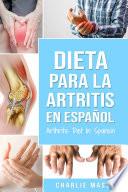 Dieta para la artritis En español/ Arthritis Diet In Spanish (Spanish Edition)