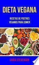 Dieta Vegana: Recetas De Postres Veganos Para Comer