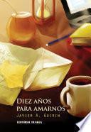 Diez años para amarnos