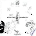 Diez Cuentos Para Grandes Niños