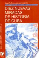 Diez nuevas miradas de historia de Cuba