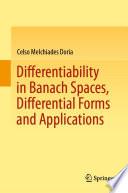 Differentiability in Banach Spaces, Differential Forms and Applications