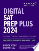 Digital SAT Prep Plus 2024: Includes 1 Realistic Full Length Practice Test, 700+ Practice Questions