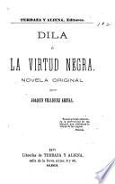 Dila, ó La virtud negra