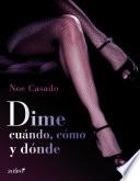 Dime cuándo, cómo y dónde