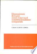 Dimensiones de la paz como valor en el constitucionalismo comparado