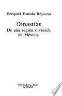 Dinastías de una región olvidada de México